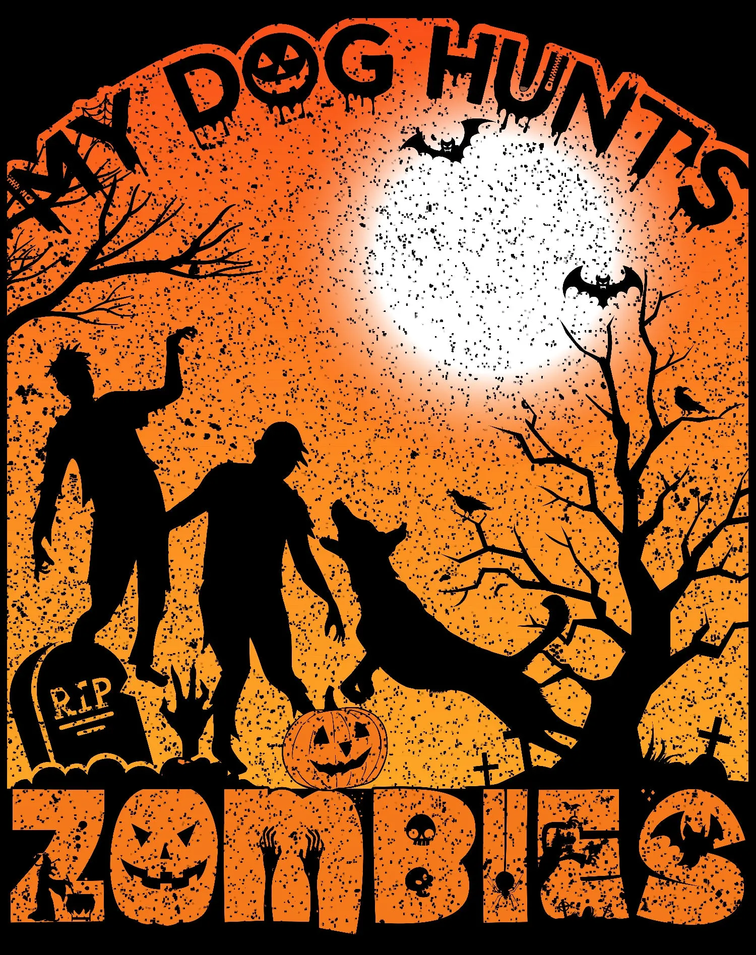 Halloween Horror My Dog Hunts Zombies Graveyard Scary Funny Unisex Sweatshirt