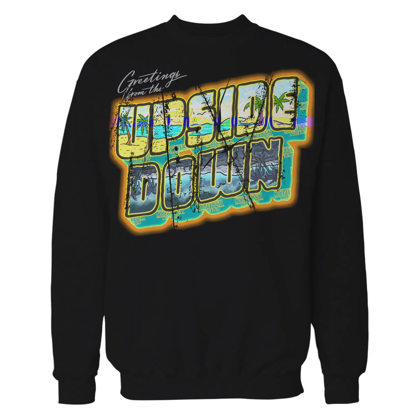 Stranger Things Upside Down Greetings California Sweatshirt